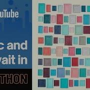 Async Await In Python Understanding Python Async Await Asyncio