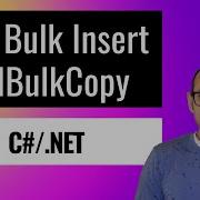 Extremely Easy Way To Bulk Insert Data Into SQL Server Using SqlBulkCopy Class