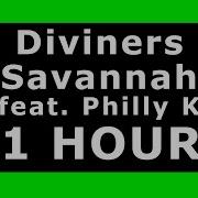 Diviners Savannah Feat Philly K 1 HOUR NCS Release