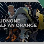 CloudNone Half An Orange Tarantino Monstercat Release