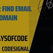 Day 9 Find Email Domain Codesignal