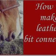 How To Make Leather Bit Connectors
