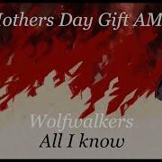WolfWalkers AMV All I Know So Far