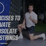 3 Exercises To Activate Isolate Hamstrings