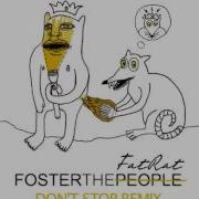 Foster The People Don T Stop TheFatRat Remix