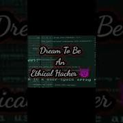 Dream To Be Ethical Hacker Motivation Status Hacker Status Attitude Coding Respect Shorts Hack
