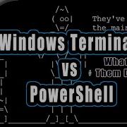 Windows Terminal VS PowerShell What Makes Them Different