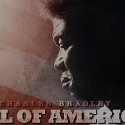 Charles Bradley Soul Of America Music Documentary