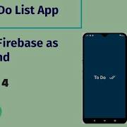 Part 4 To Do List App Using Firebase As Backend Retrieving Task