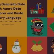 Day 01 Diving Deep Into Data With Azure Data Explorer And Kusto Query Language With David Giard