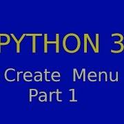 Python 3 Create A Simple Menu Part 1 Of 2