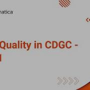 51 Data Quality In CDGC Part 1