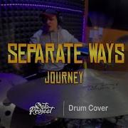 SEPARATE WAYS WORLDS APART JOURNEY DRUM COVER