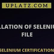 Install Selenium Jar File Execute Selenium Code Automation Testing With Selenium Uplatz
