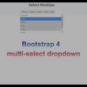 Bootstrap 4 Multi Select Dropdown