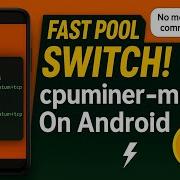 Быстро переключайтесь между майнинговыми пулами на Android Cpuminer Multi UserLAnd Nano Trick