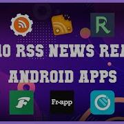 Top 10 RSS News Reader Android App Review