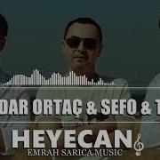 Serdar Ortaç Sefo Tefo Heyecan Emrah Sarıca Music