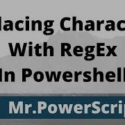 Replacing Strings With RegEx In Powershell
