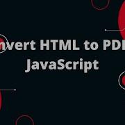 How To Convert HTML To PDF In JavaScript JavaScript Tutorial