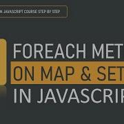 Using ForEach Method On Maps And Sets Array Methods JavaScript