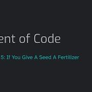 Advent Of Code 2023 Day 5 If You Give A Seed A Fertilizer