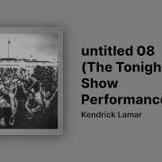 Kendrick Lamar Untitled 08 The Tonight Show Performance To Pimp A Butterfly