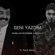 Müslüm Gürses X Blok3 Seni Yazdım Ft Ravil Beats