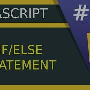 If Else Statement 16 JavaScript Tutorial For Beginners