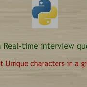 Python Real Time Interview Questions How To Get Unique Characters In A Given String