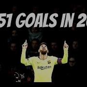 Lionel Messi All 51 Goals In 2018