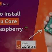 How To Get Started With Ubuntu Core On Raspberry Pi