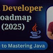 Java Developer Roadmap 2025 Step By Step Guide