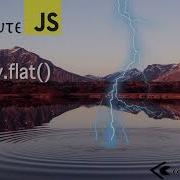 One Minute Javascript Array Flat Code Lightning