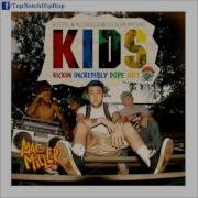 Mac Miller Knock Knock K I D S