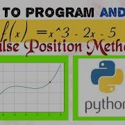 Regula Falsi Method By PYTHON Coding Python Programming For Numerical Methods Python Bitdurg