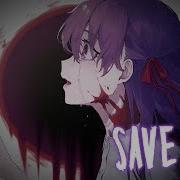 Nightcore SAVE ME Lyrics
