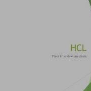 HCL Flask Interview Questions