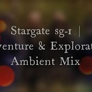 Stargate Sg 1 Adventure Exploration Ambient Mix