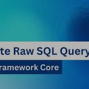 How To Execute Raw SQL Queries Using Entity Framework Core With NET 8