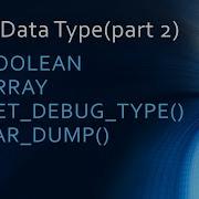 PHP Data Types Part 2 Tutorial