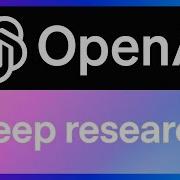 OpenAI S Deep Research Agent In 8 Minutes