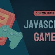 Top 10 Easy To Create JavaScript Games For Beginners JavaScript Games With Free Source Code
