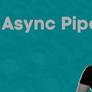 Async Pipe Angular