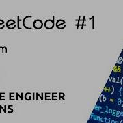 Google Engineer Explains LeetCode 1 Two Sum Solution Python