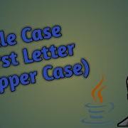 Title Case Capitalization String Handling In Java ISC Class 11 Class 12