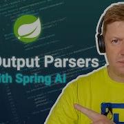 Structuring LLM Responses With Spring AI Output Parsers