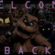 FNAF SFM Welcome Back Collab W Fuzzy