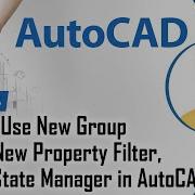 How To Use New Group Filter New Property Filter Layer State Manager In AutoCAD