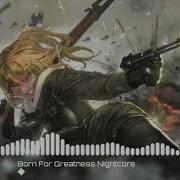 Nightcore Born For Greatness Papa Roach